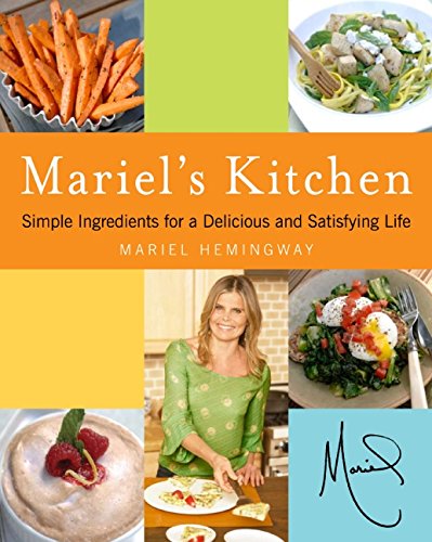 cover image Mariel's Kitchen: Simple Ingredients for a Delicious and Satisfying Life
