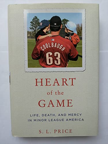 cover image Heart of the Game: Life, Death, and Mercy in Minor League America