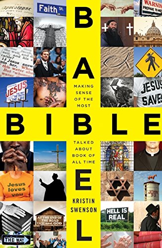 cover image Bible Babel: Making Sense of the Most Talked About Book of All Time