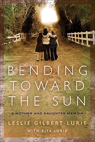 cover image Bending Toward the Sun: A Mother and Daughter Memoir