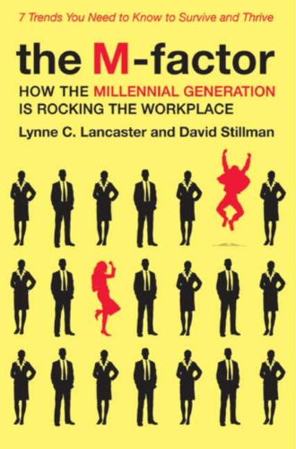 cover image The M-Factor: How the Millennial Generation Is Rocking the Workplace