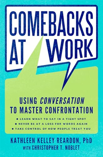 cover image Comebacks at Work: Mastering Confrontation and Taking Control of How People Treat You