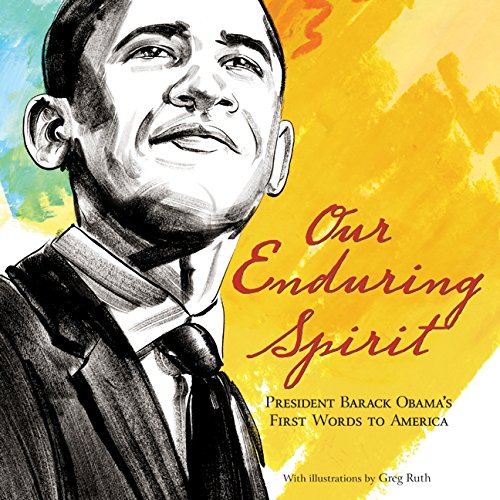 cover image Our Enduring Spirit: President Barack Obama's First Words to America