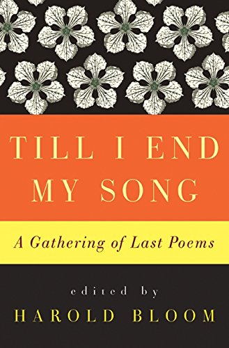 cover image Till I End My Song: A Gathering of Last Poems