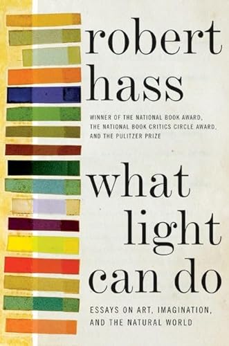 cover image What Light Can Do: Essays on Art, Imagination, and the Natural World