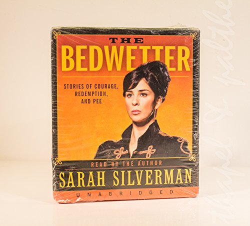 cover image The Bedwetter: Stories of Courage, Redemption, and Pee