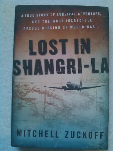 cover image Lost in Shangri-La: The Epic True Story of a Plane Crash into the Stone Age