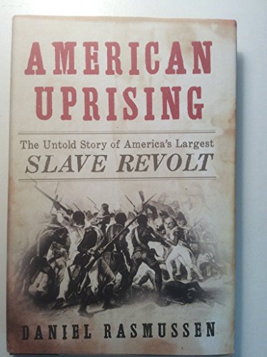 cover image American Uprising: The Untold Story of America's Largest Slave Revolt