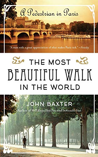 cover image The Most Beautiful Walk in the World: A Pedestrian in Paris