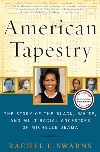 cover image American Tapestry: The Story of the Black, White, and Multiracial Ancestors of Michelle Obama