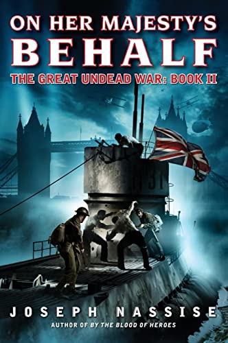 cover image On Her Majesty’s Behalf: The Great Undead War, Book 2