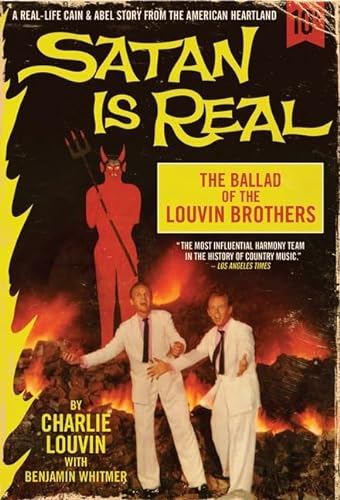 cover image Satan Is Real: 
The Ballad of the Louvin Brothers