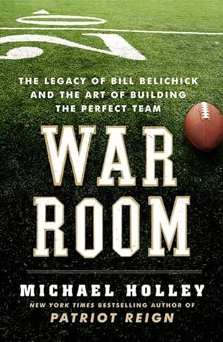 cover image War Room: The Legacy of Bill Belichick and the Art of Building the Perfect Team