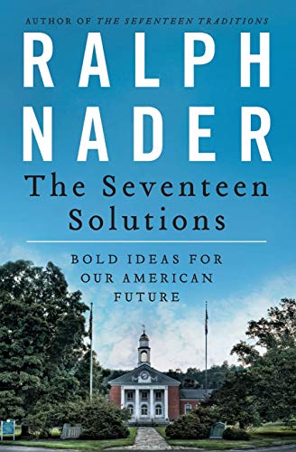 cover image The Seventeen Solutions: Bold Ideas for Our American Future
