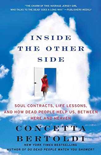 cover image Inside the Other Side: 
Soul Contracts, Life Lessons, and How Dead People Help Us, Between Here and Heaven