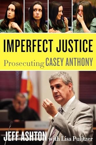 cover image Imperfect Justice: Prosecuting Casey Anthony