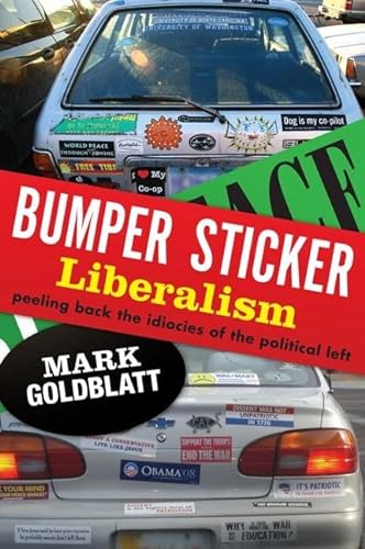 cover image Bumper Sticker Liberalism: Peeling Back the Idiocies of the Political Left