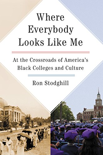 cover image Where Everybody Looks Like Me: At the Crossroads of America’s Black Colleges and Culture