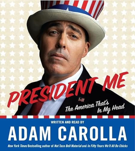cover image President Me: The America that’s in My Head 