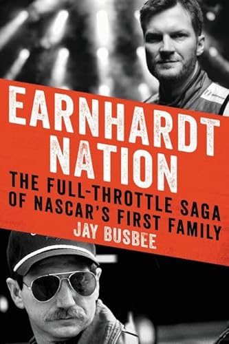 cover image Earnhardt Nation: The Full-Throttle Saga of NASCAR’s First Family