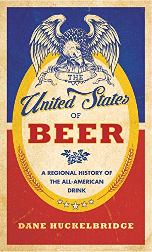 cover image The United States of Beer: A Regional History of the All-American Drink