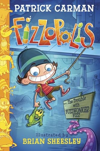 cover image Fizzopolis: The Trouble with Fuzzwonker Fizz