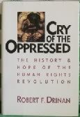 cover image Cry of the Oppressed: The History and Hope of the Human Rights Revolution