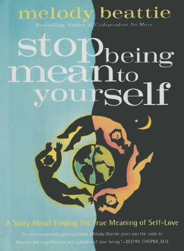 cover image Stop Being Mean to Yourself: A Story about Finding the True Meaning of Self-Love
