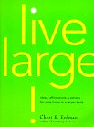 cover image Live Large!: Ideas, Affirmations, and Actions for Sane Living in a Larger Body