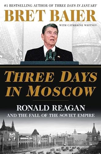 cover image Three Days in Moscow: Ronald Reagan and the Fall of the Soviet Empire