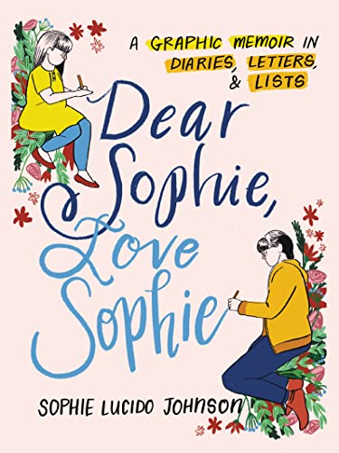 cover image Dear Sophie, Love Sophie: A Graphic Memoir in Diaries, Letters, and Lists