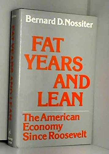 cover image Fat Years and Lean: The American Economy Since Roosevelt