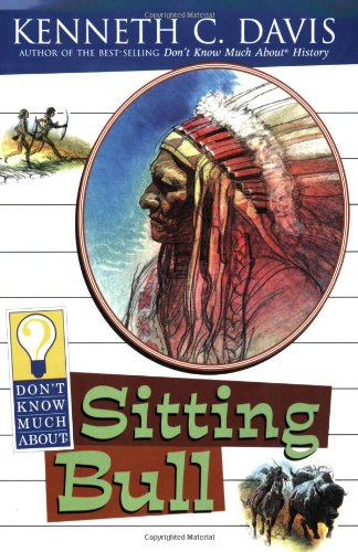 cover image Don't Know Much about Sitting Bull