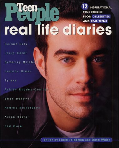 cover image Teen People: Real Life Diaries: Inspirational True Stories from Celebrities and Real Teens