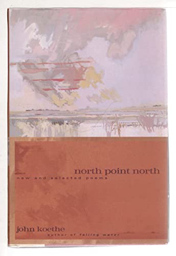 cover image NORTH POINT NORTH: New and Selected Poems