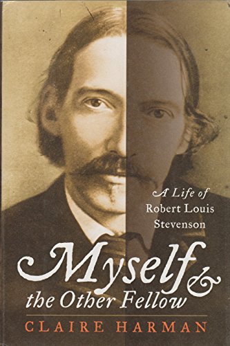 cover image Myself and the Other Fellow: A Life of Robert Louis Stevenson