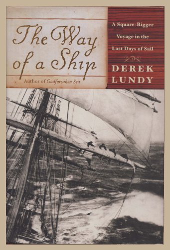 cover image THE WAY OF A SHIP: A Square-Rigger Voyage in the Last Days of Sail