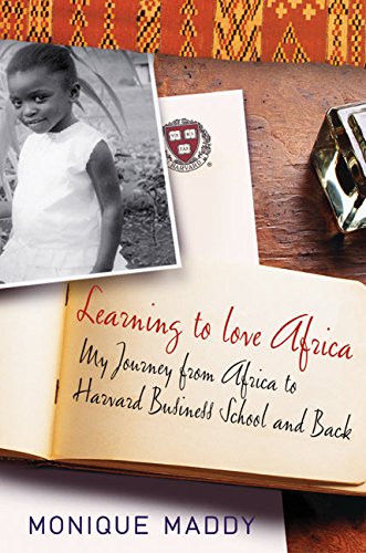 cover image LEARNING TO LOVE AFRICA: My Journey from Africa to Harvard Business School and Back