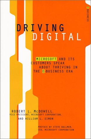 cover image DRIVING DIGITAL: Microsoft and Its Customers Speak About Thriving in the eBusiness Era