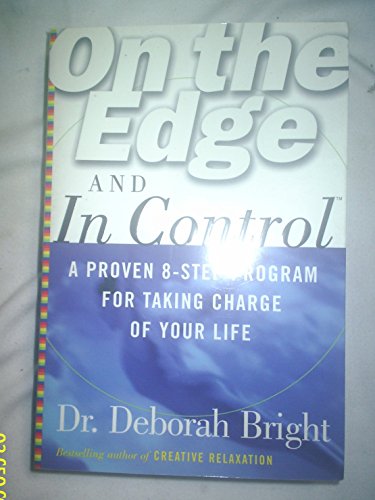 cover image On the Edge and in Control: A Proven 8-Step Program for Taking Charge of Your Life