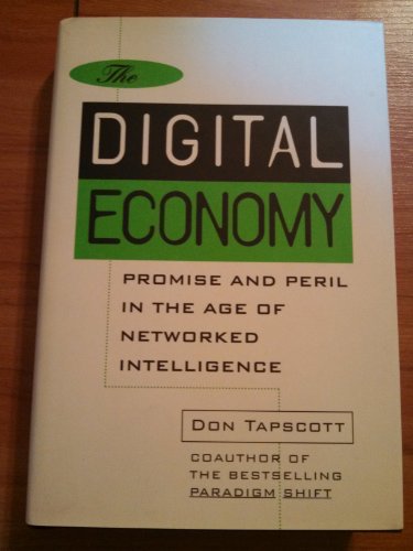 cover image The Digital Economy: Promise and Peril in the Age of Networked Intelligence