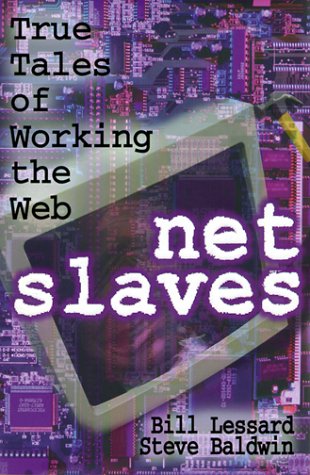 cover image Net Slaves: Tales of Working the Web