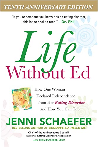 cover image LIFE WITHOUT ED: How One Woman Declared Independence from Her Eating Disorder and How You Can, Too