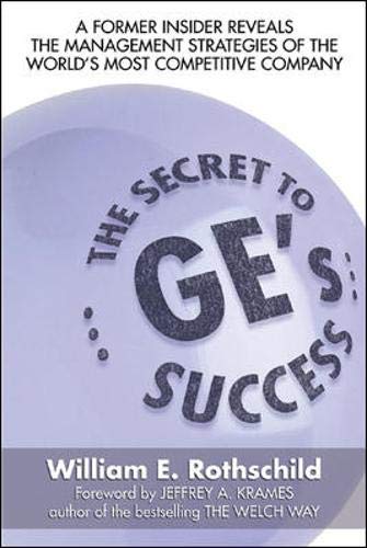 cover image The Secret to GE's Success: A Former Insider Reveals the Management Strategies of the World's Most Competitive Company