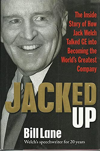 cover image Jacked Up: The Inside Story of How Jack Welch Talked GE Into Becoming the World's Greatest Company