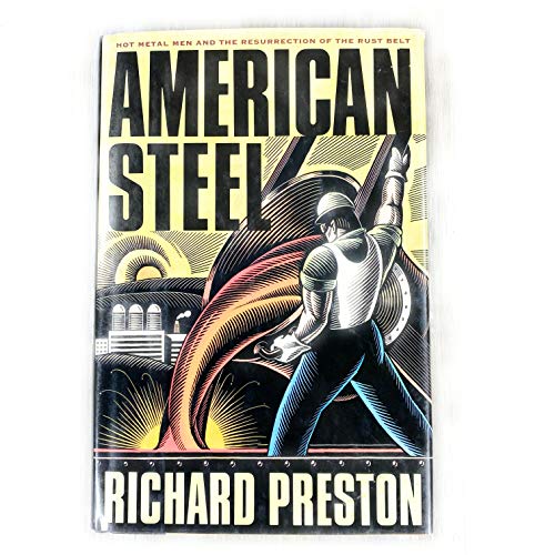 cover image American Steel: Hot Metal Men and the Resurrection of the Rust Belt