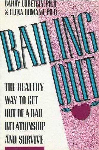 cover image Bailing Out: The Healthy Way to Get Out of a Bad Relationship and Survive
