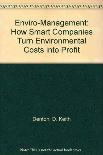 cover image Enviro-Management: How Smart Companies Turn Environmental Costs Into Profits