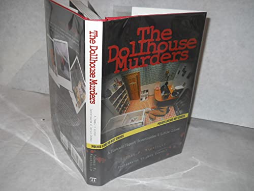 cover image THE DOLLHOUSE MURDERS: A Forensic Expert Investigates 6 Little Crimes