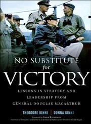 cover image NO SUBSTITUTE FOR VICTORY: Lessons in Strategy and Leadership from General Douglas MacArthur